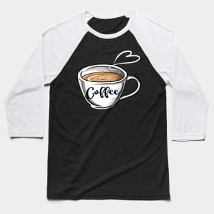 Cute Coffee Shirt Coffee Lover Cup Gift For Mom Women Baseball T-Shirt